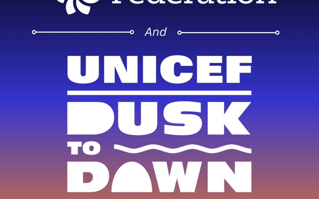 Federation backs UNICEF Australia’s Dusk to Dawn 2026